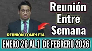 Reuni&oacute;n Vida y Ministerio Cristianos | Semana 26 De Enero A 1 De Febrero 2026 (Reuni&oacute;n Completa) 