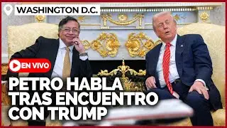 🔴 EN VIVO: Gustavo Petro habla tras encuentro con Donald Trump en la Casa Blanca | Gestión