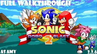 Amy | Full Walkthrough - Sonic Robo Blast 2.2.6