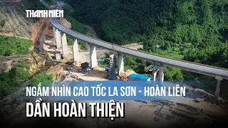 Toàn cảnh thi công mở rộng cao tốc La Sơn - Hòa Liên