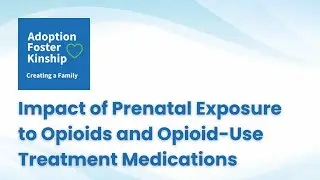 Impact of Prenatal Exposure to Opioids and Opioid-Use Treatment Medications