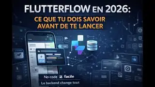 FlutterFlow en 2026 : ce que tu dois savoir AVANT de te lancer