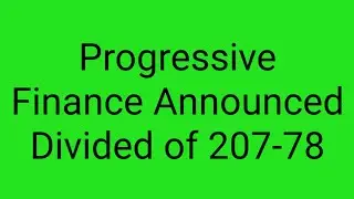 Progressive Finance Announced Divided of 207-78