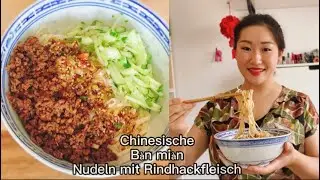 Rezept: Nudeln mit Rindhackfleisch/ chinesische Bàn Miàn