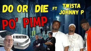 Do or Die ft Twista and Johnny P  -  Po' Pimp  -  A Reaction
