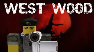ROBLOX West Wood (DO NOT CALL WENDIGO AT 3 AM