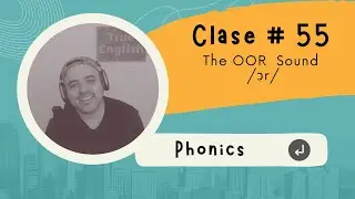 Phonics 2025 &ndash; Class # 55 &ndash; The 