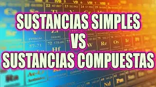 APRENDÉ DE UNA VEZ POR TODAS LA DIFERENCIA ENTRE SUSTANCIAS SIMPLES Y COMPUESTAS🧪🧪👨‍🔬⚗