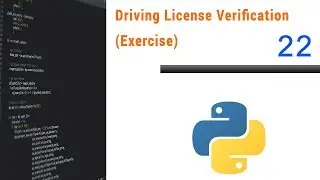 Learn Python Programming - 22 - Driving License Verification (Exercise)