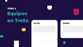 V3 - Gestionar equipos de trabajo en Trello
