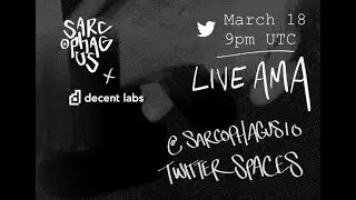 Sarcophagus & Decent DAO AMA 3.18.22