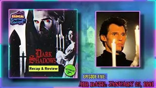 Bonus Episode: Dark Shadows The Revival (1991) Episode Five! 🦇