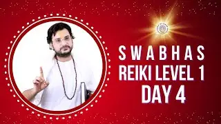 SWABHAS Reiki Level-1 Workshop  Day-4