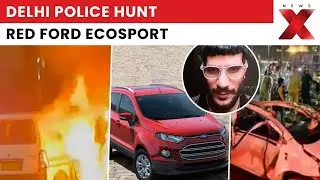 Delhi Police on High Alert, Searching for Red Ford EcoSport Linked to Blast Suspects