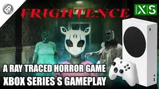 Frightence (Ray Tracing) - Xbox Series S Gameplay