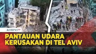 Pantauan Udara Kerusakan di Tel Aviv Dampak Serangan Rudal Iran