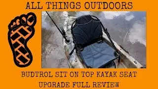 Budtrol Sit On Top Kayak Seat Upgrade Full Review