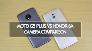 Moto G5 Plus vs Honor 6X- Camera Comparison