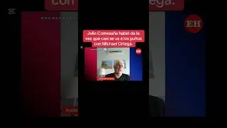 Julio Comesa&ntilde;a cuenta su versi&oacute;n sobre la pelea con Michael Ortega en Junior 