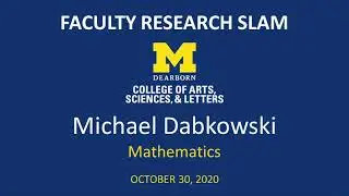 UM-Dearborn CASL Faculty Research Slam: Michael Dabkowski