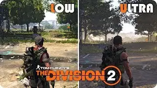 PC Graphics Comparison - Tom Clancy's THE DIVISION 2 - Low vs Ultra Settings