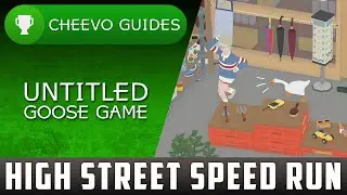 Untitled Goose Game - High Street Speed Run | Achievement / Trophy Guide **XBOX GAME PASS**