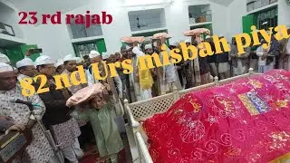 23 rd Rajab chadar 82nd Urs Misbah piya 
