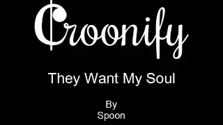 They Want My Soul - Spoon - Karaoke