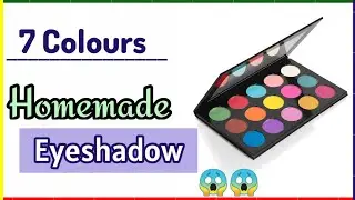 How to Make Eyeshadow at Home [ 7 Different Colours ] | 7 Ways to Make Eyeshadow at Home |#musugoyal