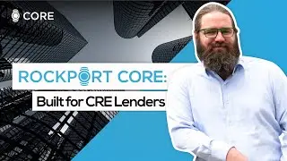 From Origination to Asset Management: Rockport CORE Powers CRE Lenders