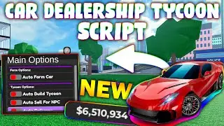 *NEW* Car Dealership Tycoon Script (PASTEBIN 2026) (FARM  EVENT,AUTO FARM ,AUTO RACE ,FARM DELIVERY)