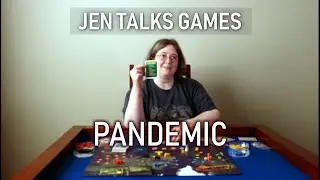 Pandemic - Jen Talks Games
