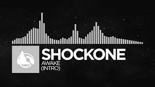 [Electronic] - ShockOne - Awake (Intro) [A Dark Machine]