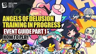 How To Play Angels Of Delusion Training In Progress Event Guide Day 1 | Zenless Zone Zero
