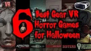 6 Best Gear VR Horror Games for Halloween