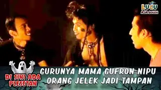 GURUNYA MAMA GUFRON NIPU ORANG JELEK JADI TAMPAN | DI SINI ADA PLESETAN EPS 1 (2/6)