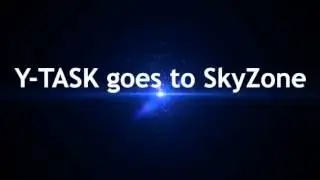 YTASK GOES TO SKYZONE