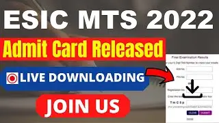 ESIC MTS 2022 Admit Card (Released) - Download ESIC MTS 2022 Phase 1 Call Letter Here