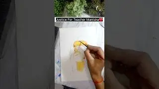 Justce for Teacher Manisha💔🙏#justice #art#manisha#paintingdrawing #shorts #viralvideo