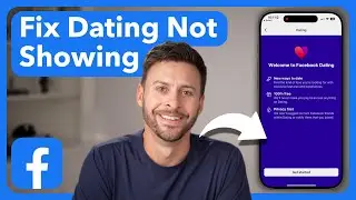 How To Fix Facebook Dating Not Showing Up