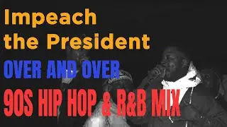 IMPEACH THE PRESIDENT HIP HOP + R&B MIX BY DIYANNA MONET