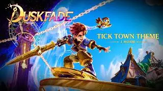 🌙 Duskfade & Chill | Tick Town Theme | 1 Hour