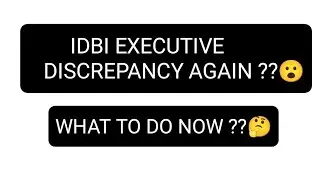 IDBI EXECUTIVE DISCREPANCY MAIL AGAIN 😮 | WHAT TO DO NOW ?? 🤔 | WILL MY JOINING DATE DELAY 😞