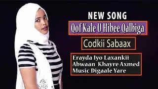 Xidigta Fanka Sabaax - Qof Kale U Hibee Qalbiga - Lyrics Somali Music 2019 HD