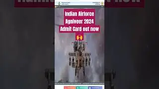 Indian Airforce Agniveer 2024 Admit Card out now🙌