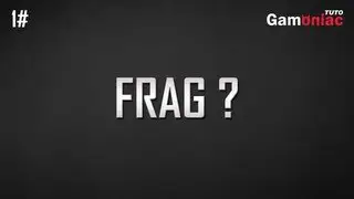 [TUTO] Définition : qu'est-ce qu'un Frag ?