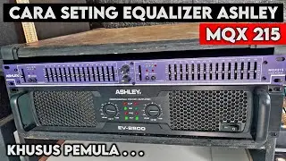 Cara seting equalizer Ashley MQX 215 khusus pemula