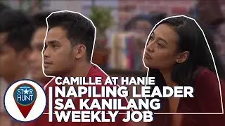 Camille at Hanie, napiling leader sa kanilang weekly job | Camp Star Hunt