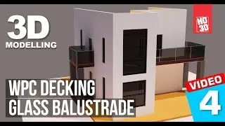 MODEL A HOUSE IN 3DS MAX: COMPOSITE DECKING AND GLASS BALUSTRADE