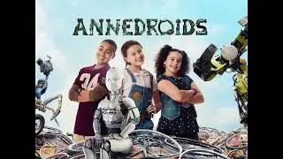Annedroids: Adventure Song (composed by Steve D'Angelo & Terry Tompkins)